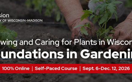 Grow Your Gardening Skills Online with UW-Madison Extension